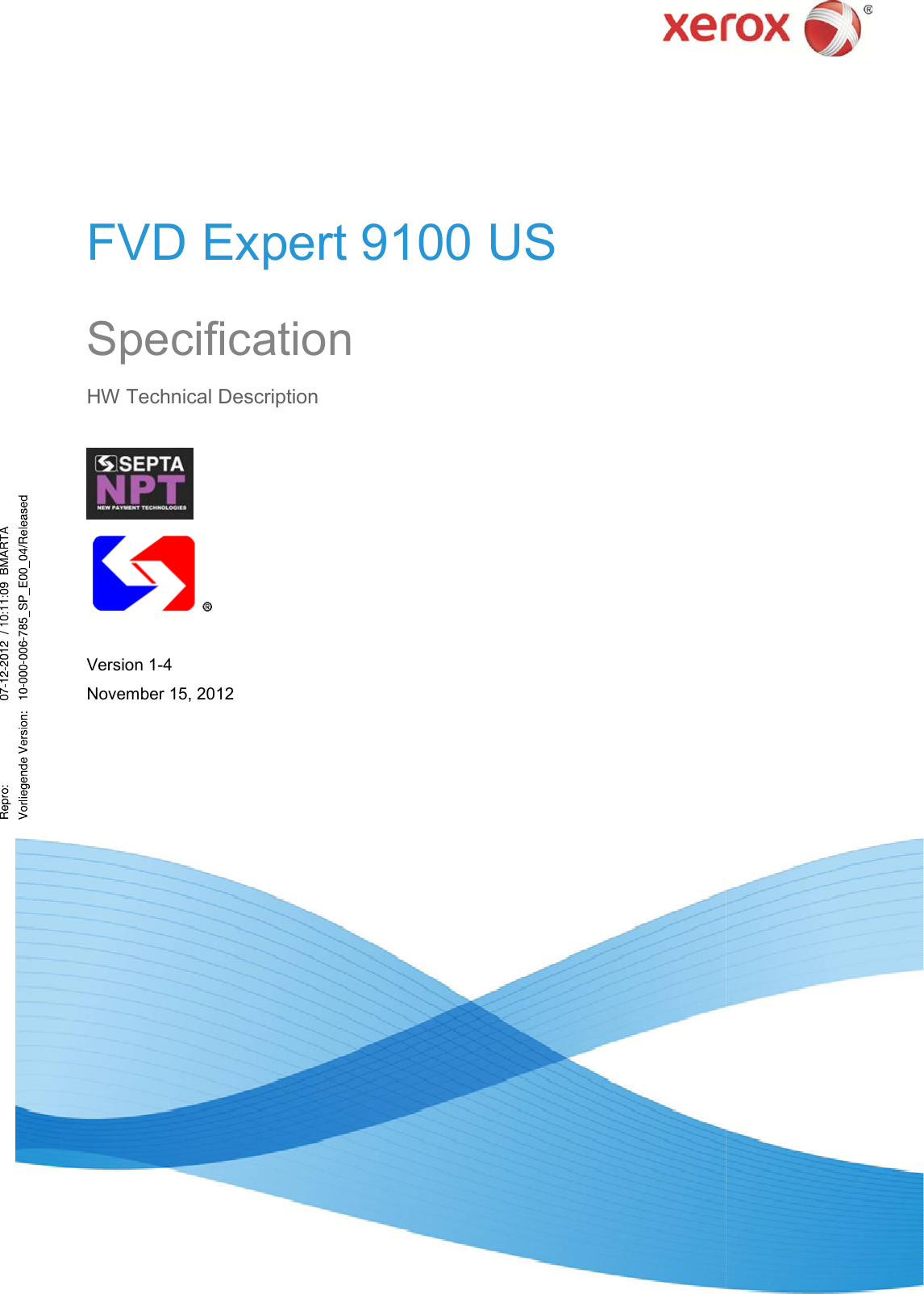 FVD Expert Specification HW Technical Description     Version 1-4 November 15, 2012    9100 US    