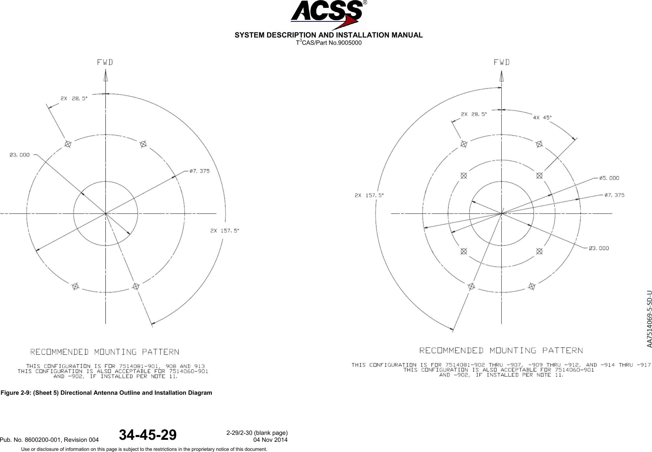  SYSTEM DESCRIPTION AND INSTALLATION MANUAL T3CAS/Part No.9005000  Figure 2-9: (Sheet 5) Directional Antenna Outline and Installation DiagramPub. No. 8600200-001, Revision 004 34-45-29 2-29/2-30 (blank page) 04 Nov 2014 Use or disclosure of information on this page is subject to the restrictions in the proprietary notice of this document.  