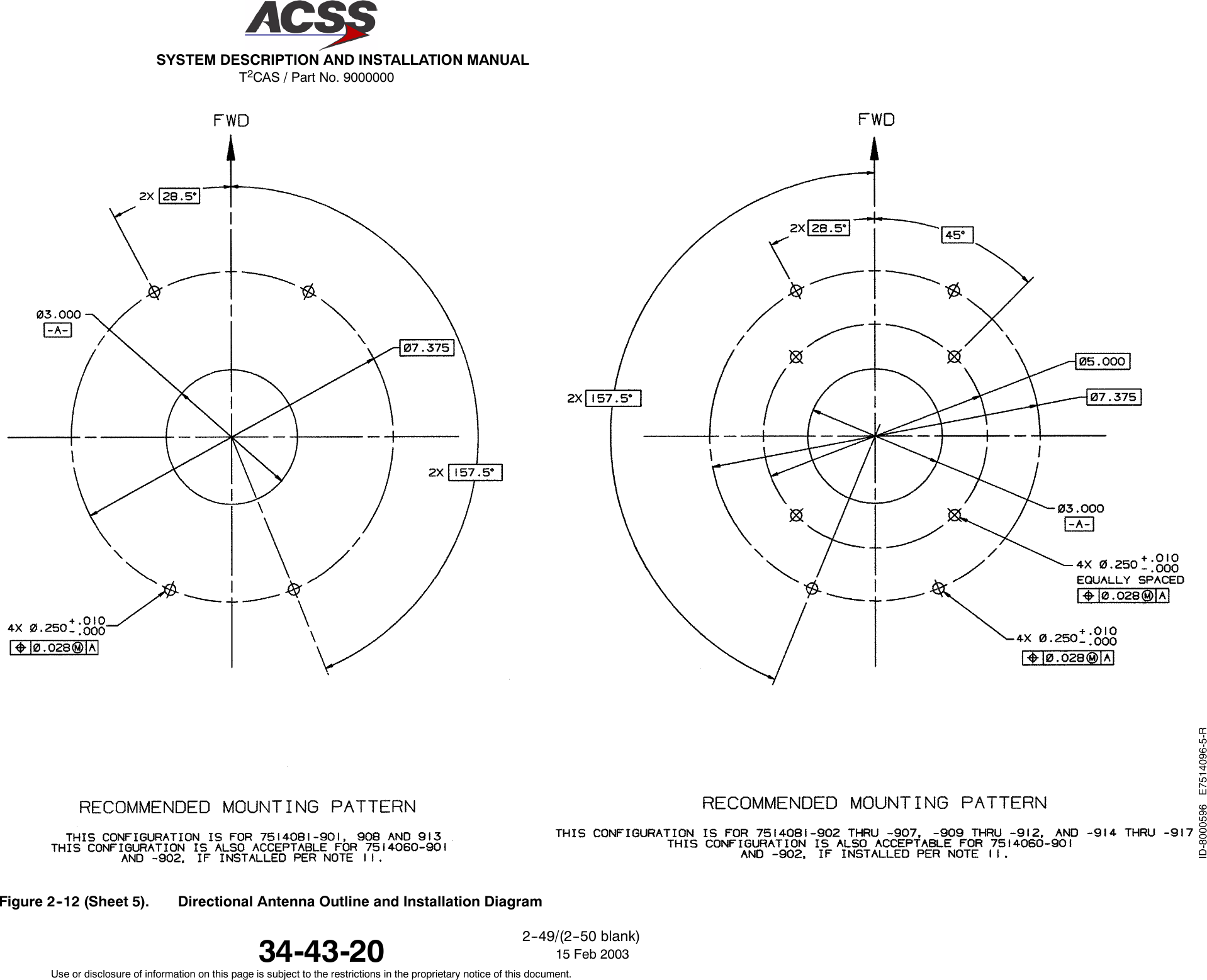 T2CAS / Part No. 9000000SYSTEM DESCRIPTION AND INSTALLATION MANUAL34-43-20 15 Feb 2003Use or disclosure of information on this page is subject to the restrictions in the proprietary notice of this document.2--49/(2--50 blank)Figure 2--12 (Sheet 5). Directional Antenna Outline and Installation Diagram