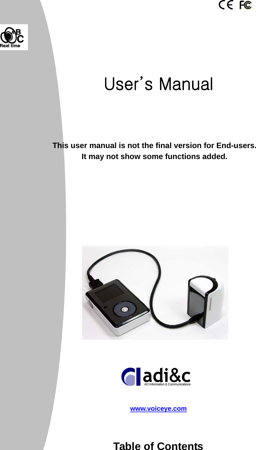      User’s Manual KP[ KP[  thisdf                       www.voiceye.com   Table of Contents    This user manual is not the final version for End-users. It may not show some functions added. 