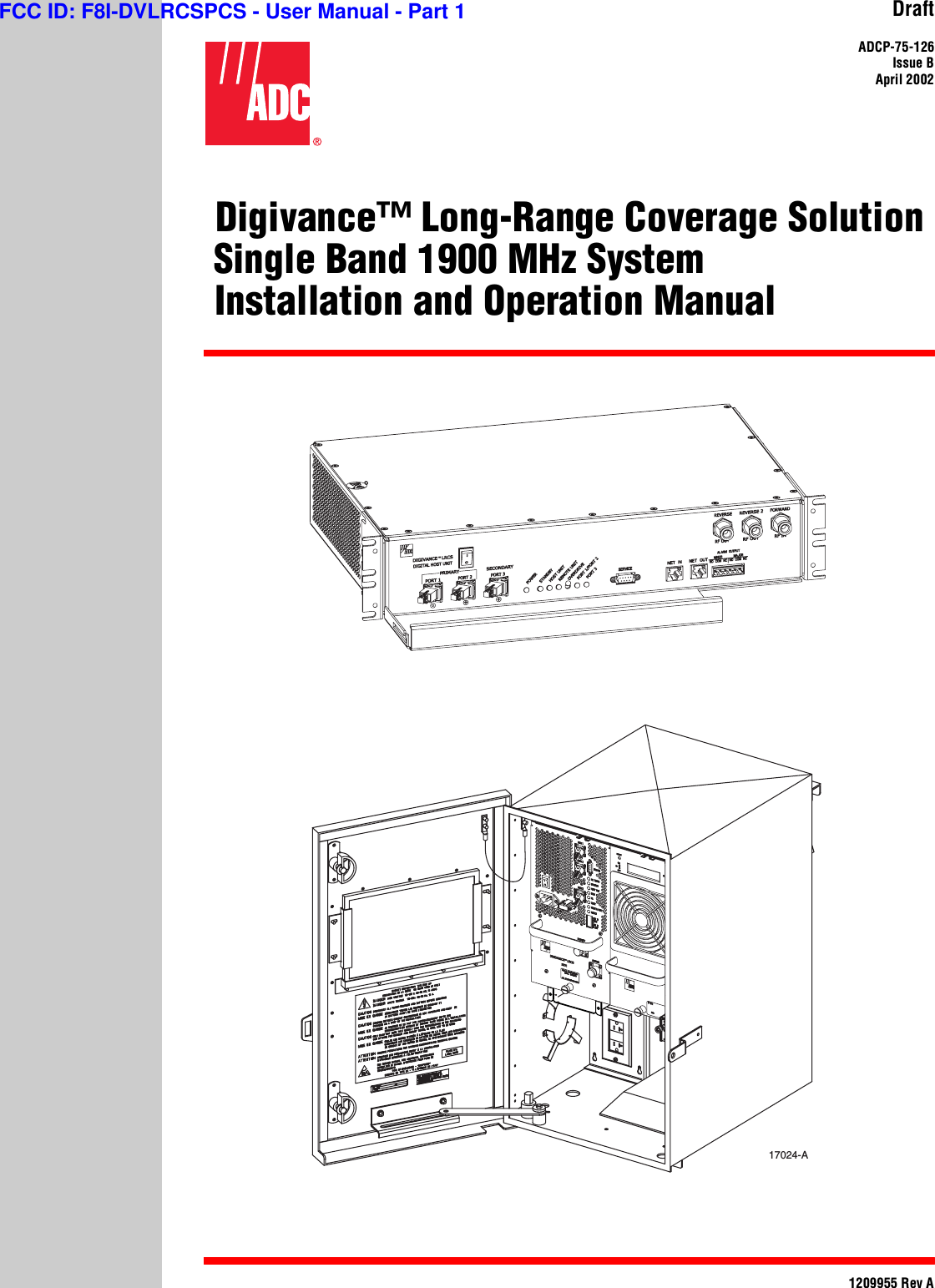 DraftADCP-75-126Issue BApril 20021209955 Rev A(Digivance™ Long-Range Coverage Solution Single Band 1900 MHz System(Installation and Operation Manual17024-AFCC ID: F8I-DVLRCSPCS - User Manual - Part 1