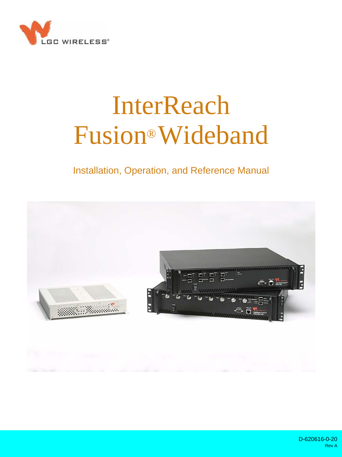 D-620616-0-20Rev AInterReach®  Fusion® WidebandInstallation, Operation, and Reference Manual