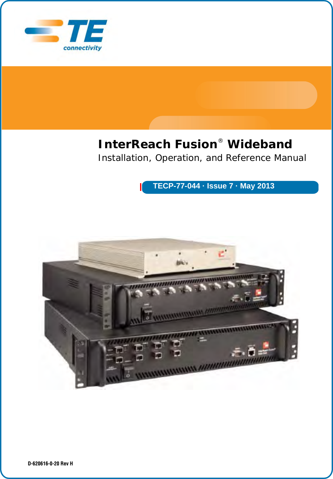 TECP-77-044 · Issue 7 · May 2013D-620616-0-20 Rev HInterReach Fusion® WidebandInstallation, Operation, and Reference Manual