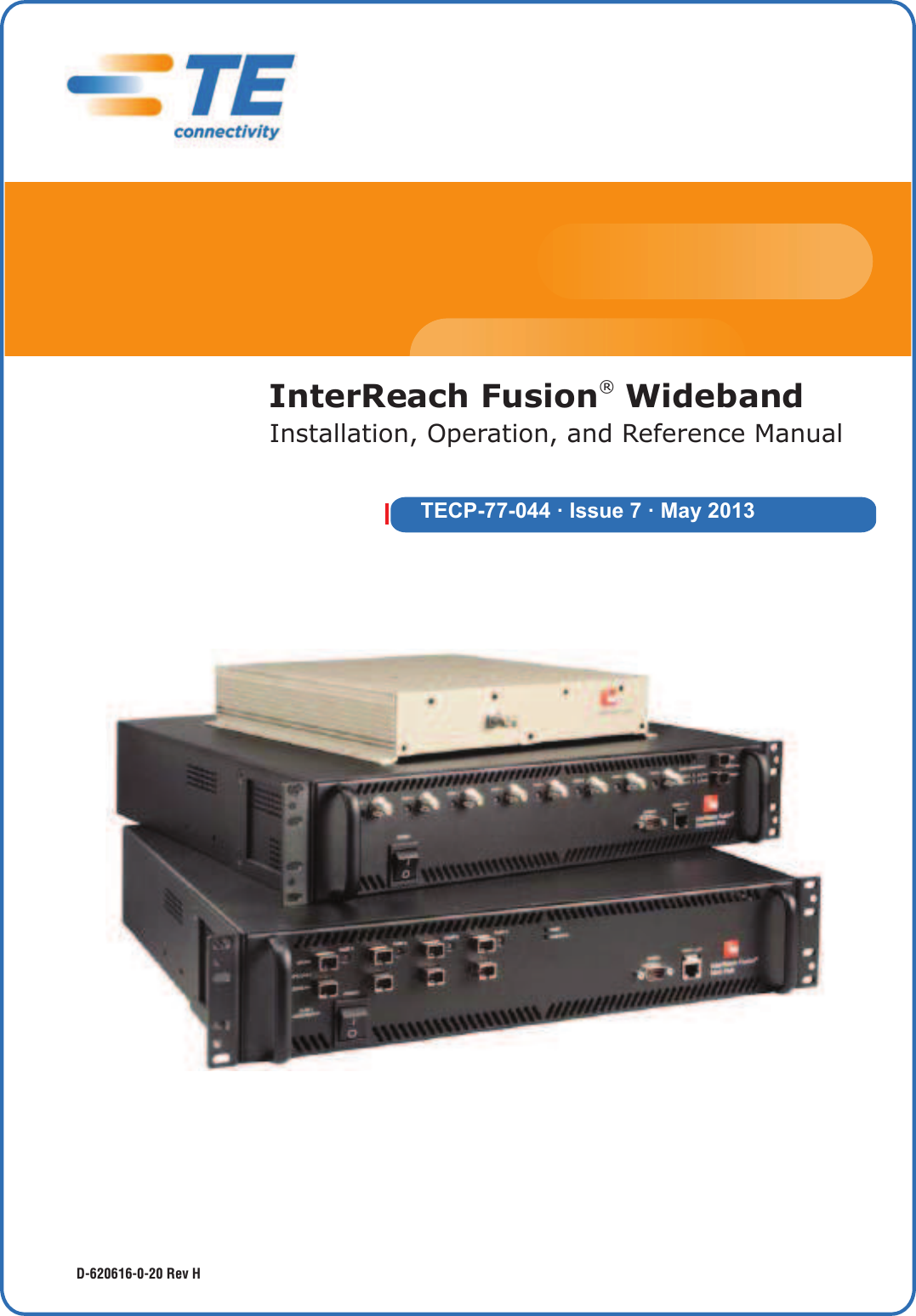 TECP-77-044 · Issue 7 · May 2013D-620616-0-20 Rev HInterReach Fusion® WidebandInstallation, Operation, and Reference Manual