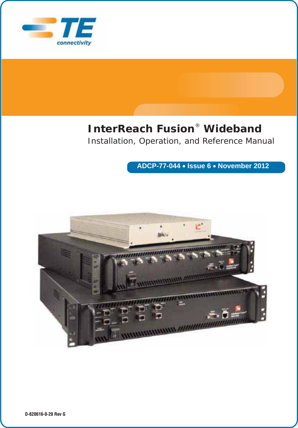 ADCP-77-044 x Issue 6 x November 2012D-620616-0-20 Rev GInterReach Fusion® WidebandInstallation, Operation, and Reference Manual
