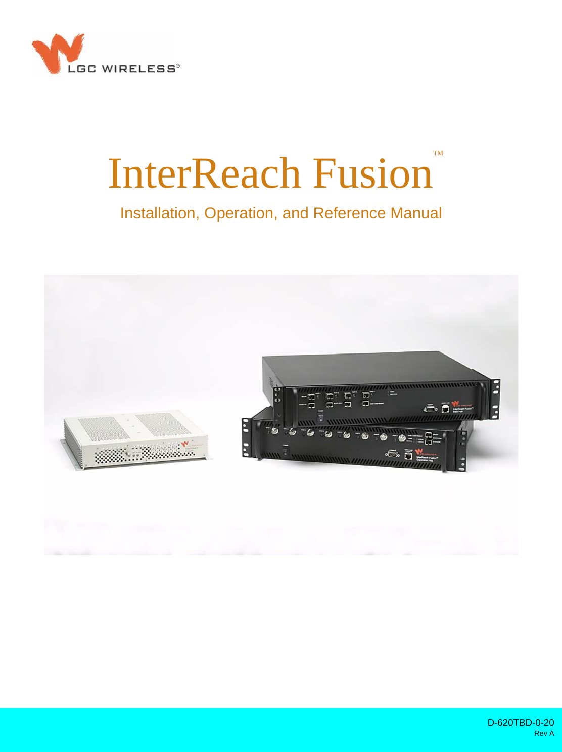 D-620TBD-0-20Rev AInstallation, Operation, and Reference ManualInterReach FusionTM ®