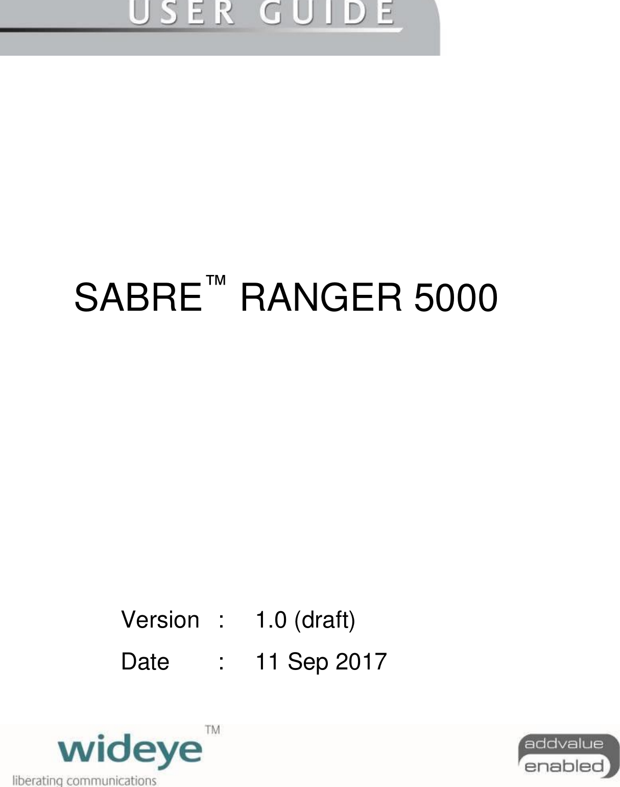           Version     :     1.0 (draft) Date  :  11 Sep 2017 SABRE™ RANGER 5000     