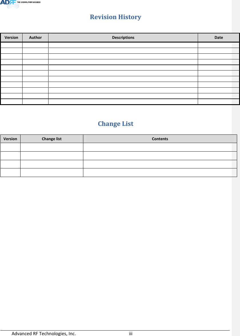 AdvancedRFTechnologies,Inc.  iiiRevisionHistoryChangeListVersionChangelistContents          VersionAuthorDescriptionsDate           