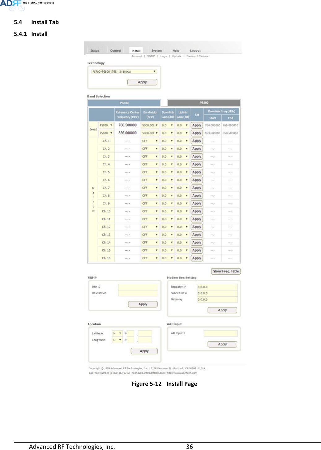  Advanced RF Technologies, Inc.       36   5.4 Install Tab 5.4.1 Install  Figure 5-12 Install Page   