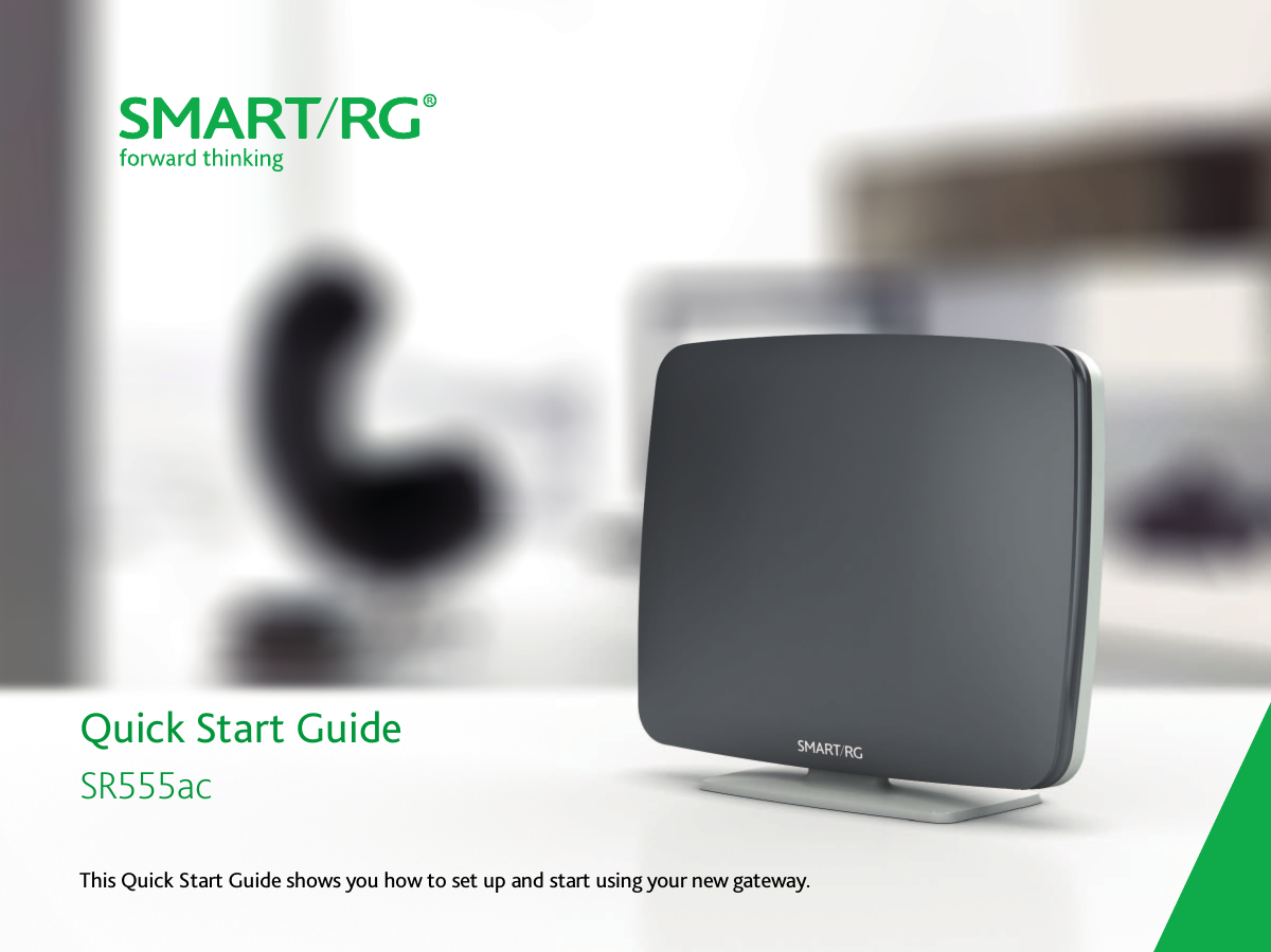 Quick Start GuideSR555acThis Quick Start Guide shows you how to set up and start using your new gateway.