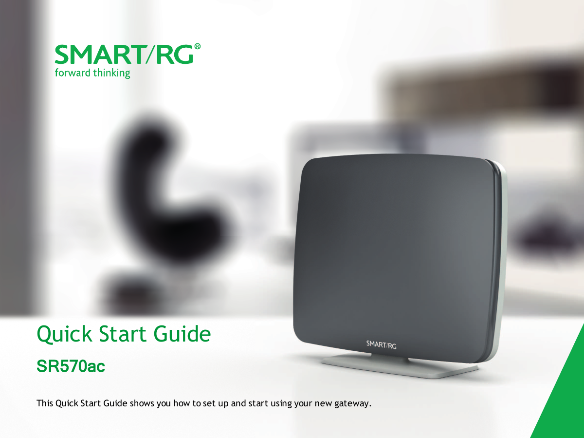 Quick Start GuideSR570acThis Quick Start Guide shows you how to set up and start using your new gateway.