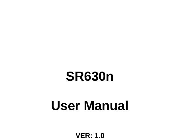       SR630n User Manual   VER: 1.0    