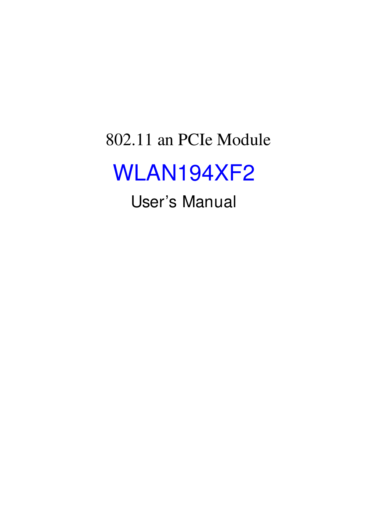       802.11 an PCIe Module  WLAN194XF2 User’s Manual  