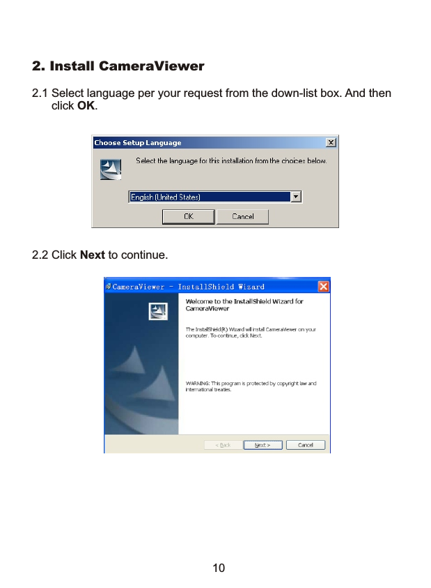 2. Install CameraViewer2.1 Select language per your request from the down-list box. And then       click OK.2.2 Click Next to continue.10