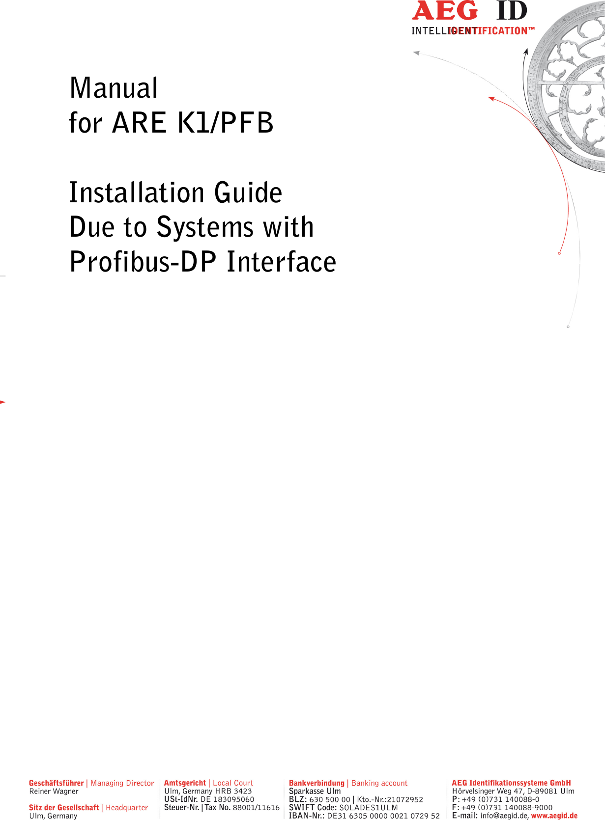      Manual for ARE K1/PFB  Installation Guide Due to Systems with  Profibus-DP Interface  