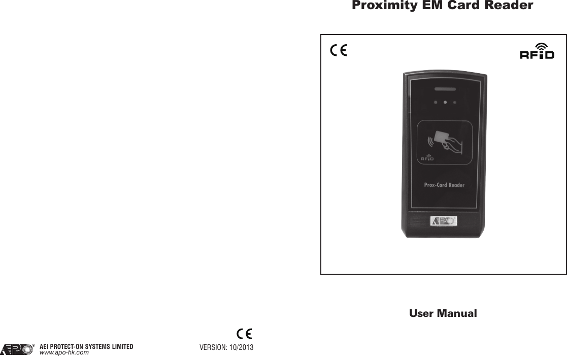      AEI PROTECT-ON SYSTEMS LIMITEDwww.apo-hk.com VERSION: 10/2013Proximity EM Card ReaderUser Manual