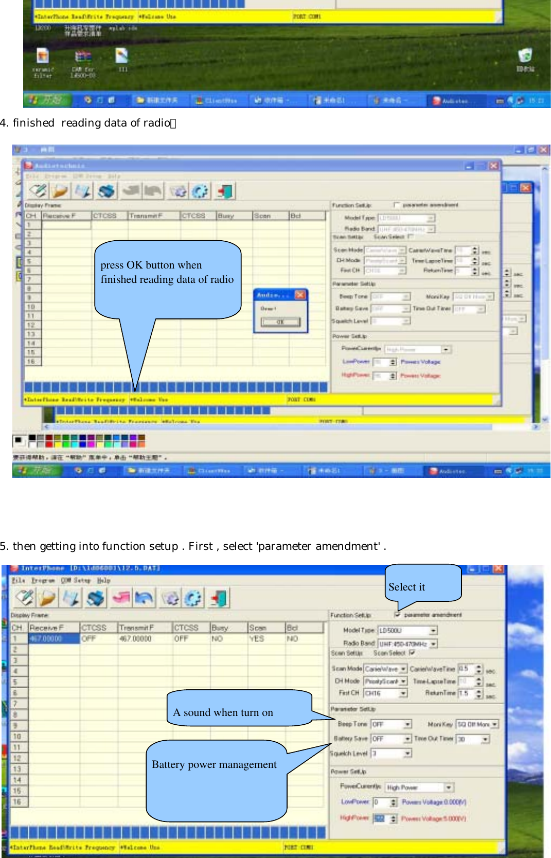 4. finished  reading data of radio。5. then getting into function setup . First , select &apos;parameter amendment&apos; .press OK button whenfinished reading data of radioSelect itA sound when turn onBattery power management