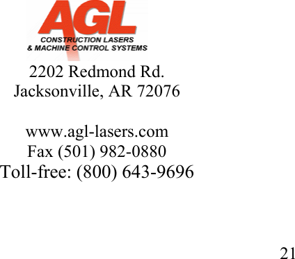                            21 2202 Redmond Rd. Jacksonville, AR 72076 www.agl-lasers.com Toll-free: (800) 643-9696    Fax (501) 982-0880  