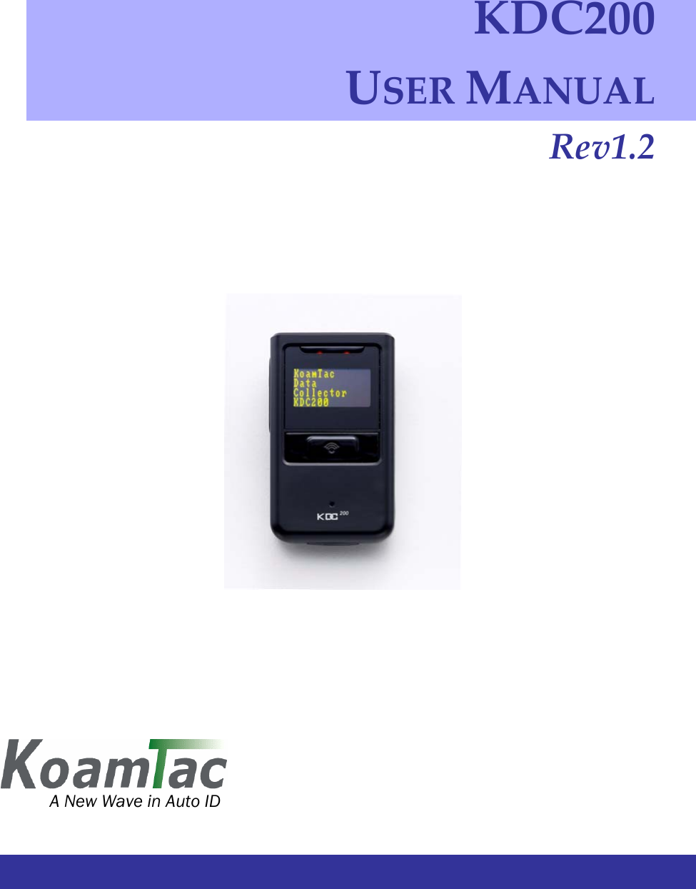                  KDC200USERMANUALRev1.2 A New Wave in Auto ID 