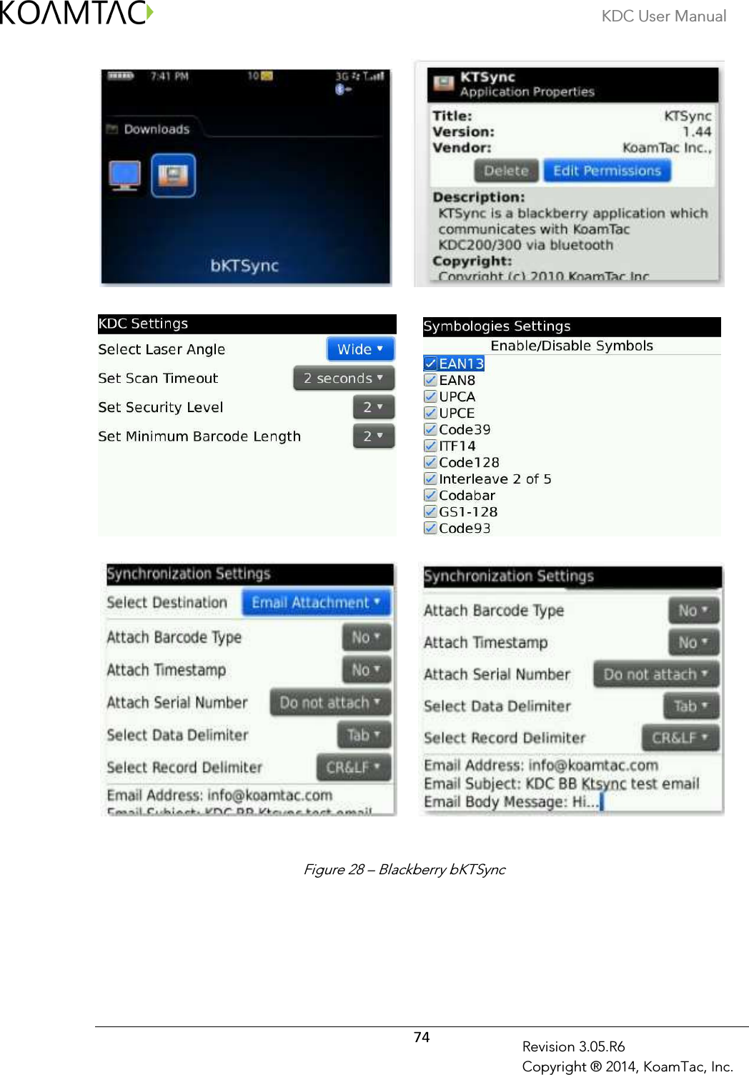 KDC User Manual  74 Revision 3.05.R6 Copyright ® 2014, KoamTac, Inc.                         Figure 28 – Blackberry bKTSync 