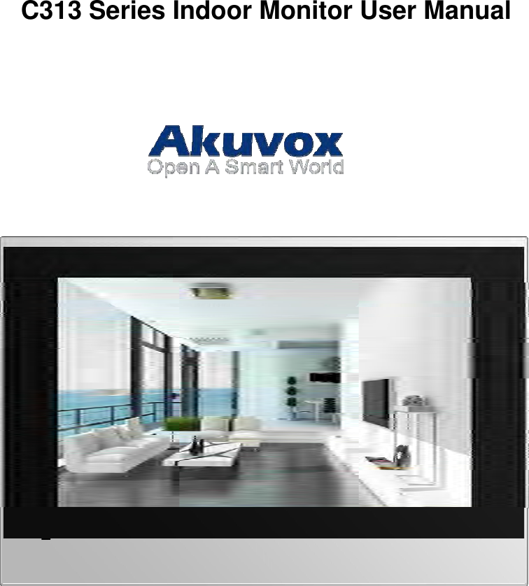 Page 1 of AKUVOX C313X Indoor Monitor User Manual x