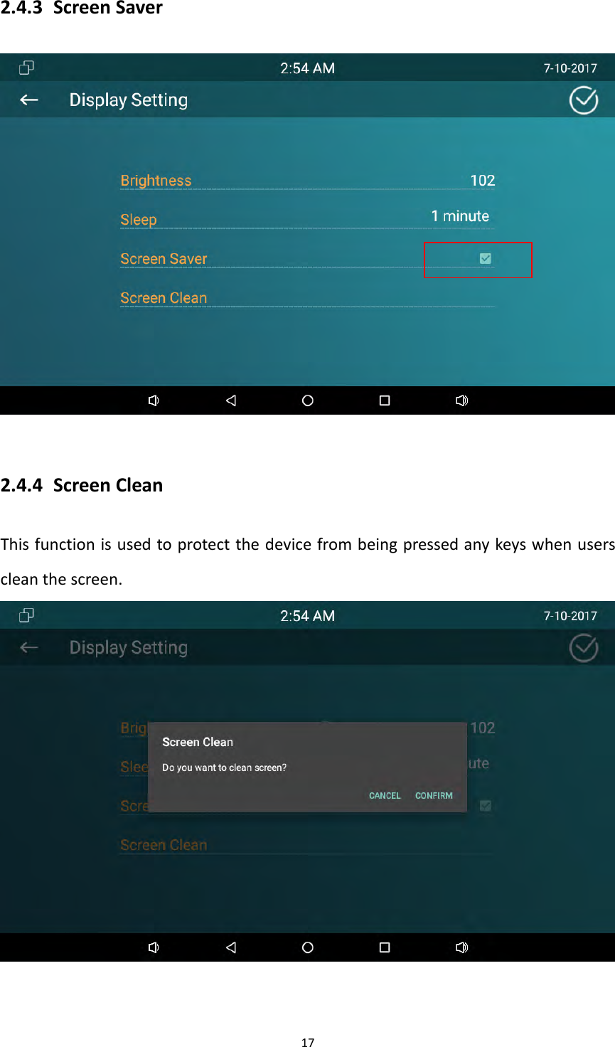 172.4.3 ScreenSaver2.4.4 ScreenCleanThisfunctionisusedtoprotectthedevicefrombeingpressedanykeyswhenuserscleanthescreen.