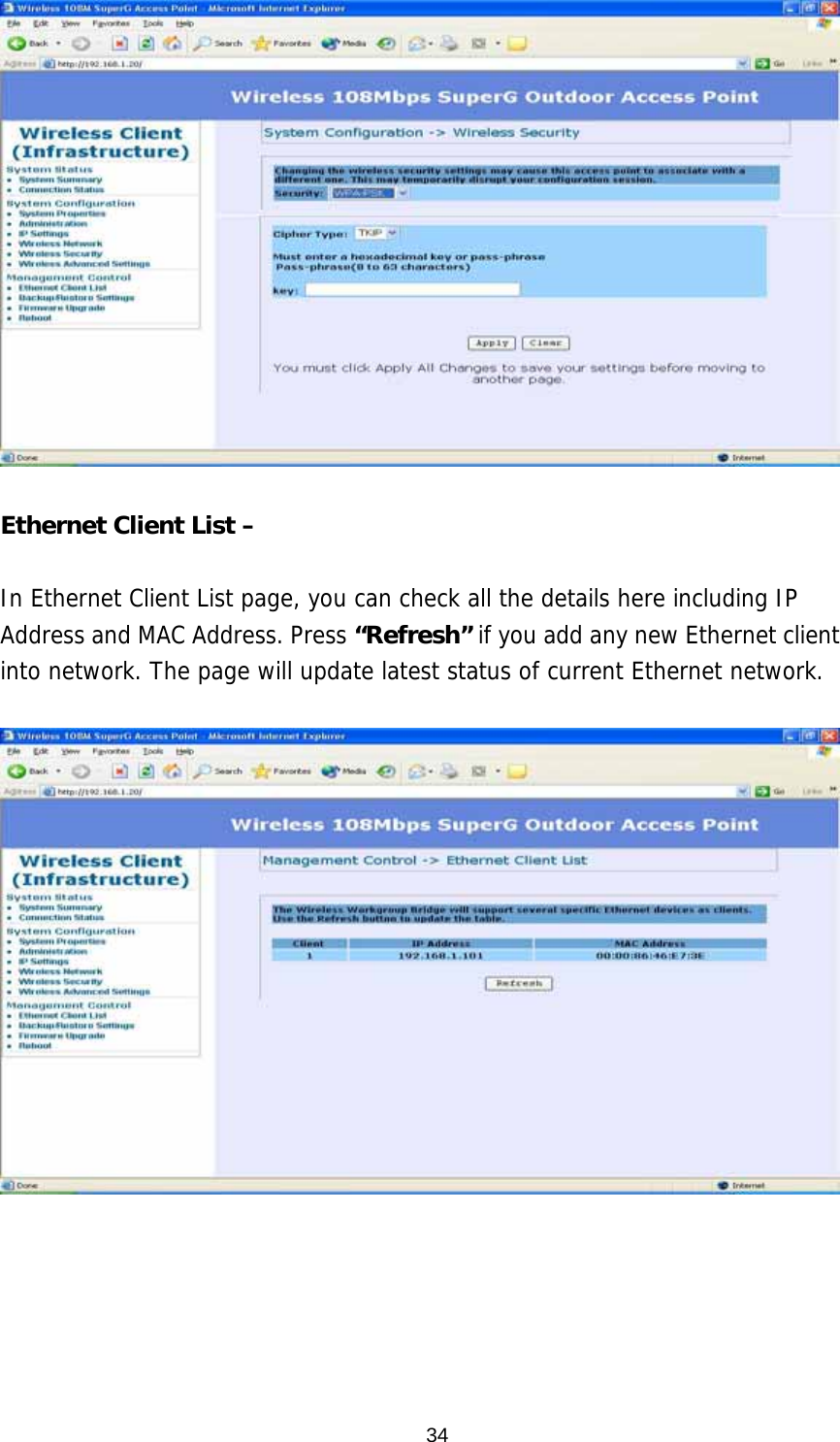  34  Ethernet Client List –  In Ethernet Client List page, you can check all the details here including IP Address and MAC Address. Press “Refresh” if you add any new Ethernet client into network. The page will update latest status of current Ethernet network.          