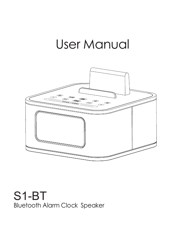 Bluetooth Alarm Clock  Speaker User ManualS1-BT