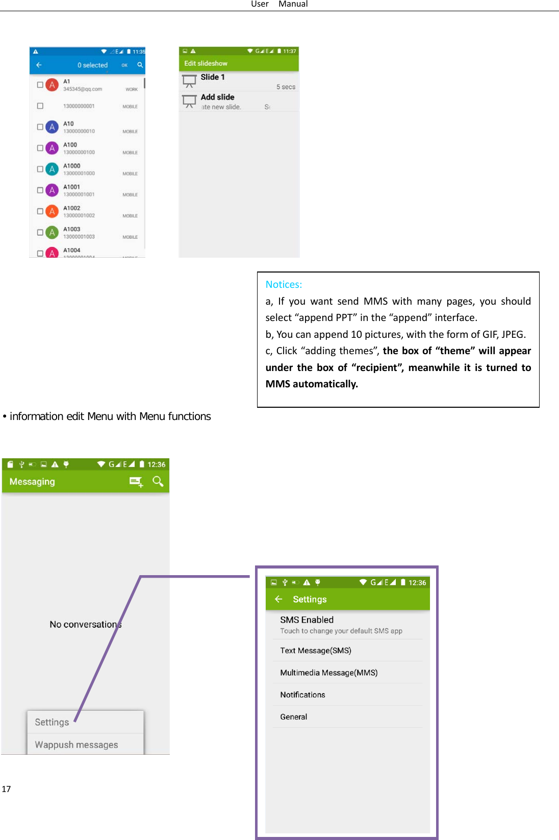 User  Manual 17 Notices: a, If you want send MMS with many pages, you should select “append PPT” in the “append” interface. b, You can append 10 pictures, with the form of GIF, JPEG.   c, Click “adding themes”, the box of “theme” will appear under the box of “recipient”, meanwhile it is turned to MMS automatically.            • information edit Menu with Menu functions            