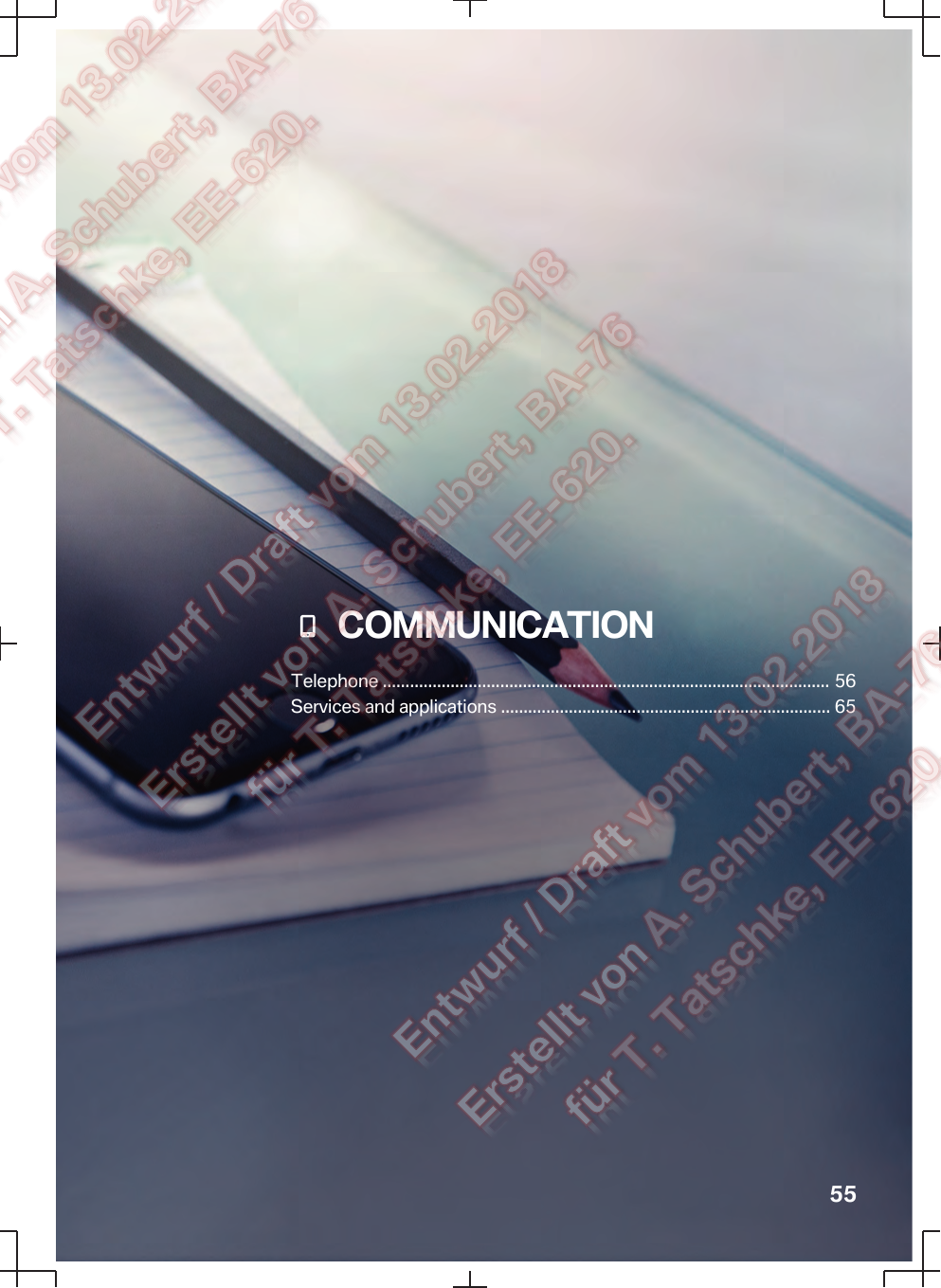   COMMUNICATIONTelephone ................................................................................................... 56Services and applications ......................................................................... 6555