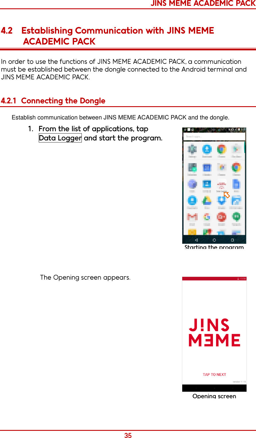    Establish communication between JINS MEME ACADEMIC PACK and the dongle.     