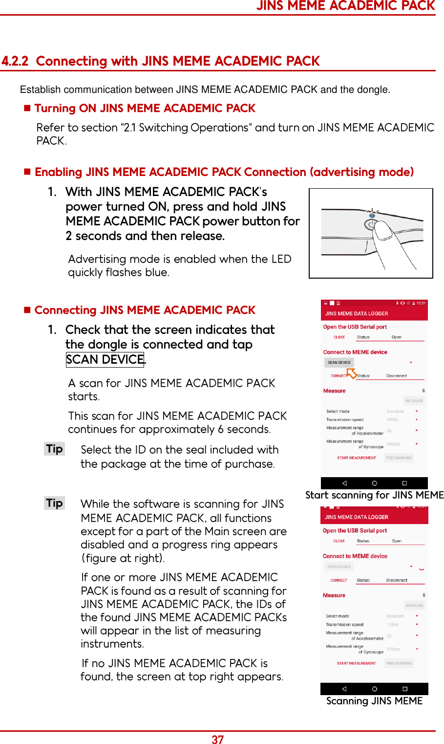  Establish communication between JINS MEME ACADEMIC PACK and the dongle.        
