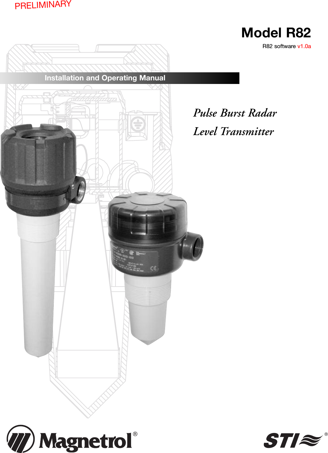 Pulse Burst RadarLevel TransmitterInstallation and Operating ManualModel R82R82 software v1.0aPRELIMINARY