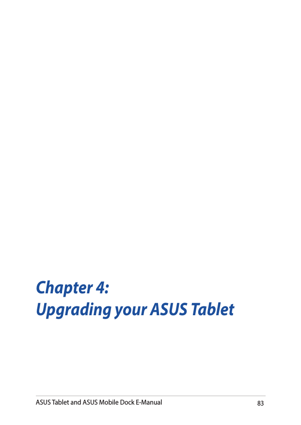 ASUS Tablet and ASUS Mobile Dock E-Manual83Chapter 4: Upgrading your ASUS Tablet