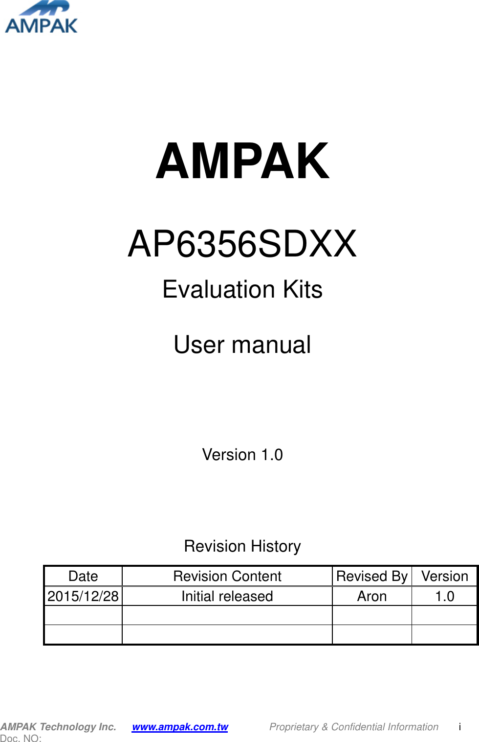  AMPAK Technology Inc.   www.ampak.com.tw                Proprietary &amp; Confidential Information    i Doc. NO:          AMPAK  AP6356SDXX Evaluation Kits  User manual   Version 1.0      Revision History Date Revision Content Revised By Version 2015/12/28 Initial released   Aron 1.0           