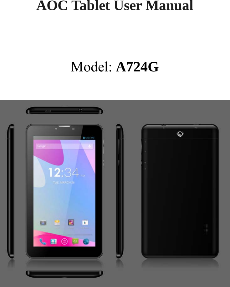         AOC Tablet User Manual   Model: A724G          
