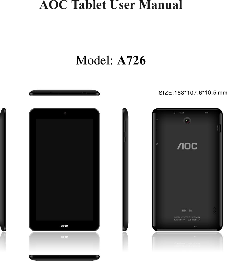        AOC Tablet User Manual   Model: A726          