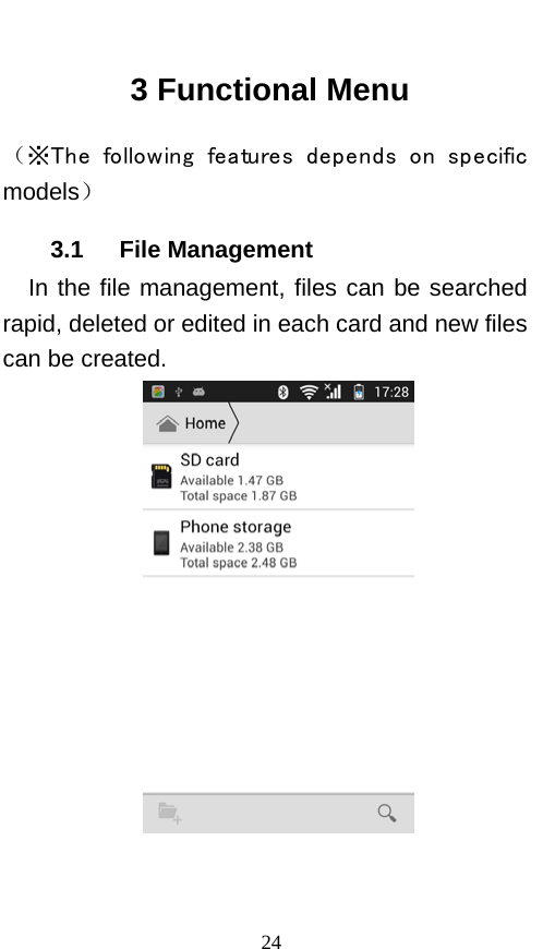          3 Functional Menu （※The following features depends on specific models） 3.1   File Management In the file management, files can be searched rapid, deleted or edited in each card and new files can be created.    24 