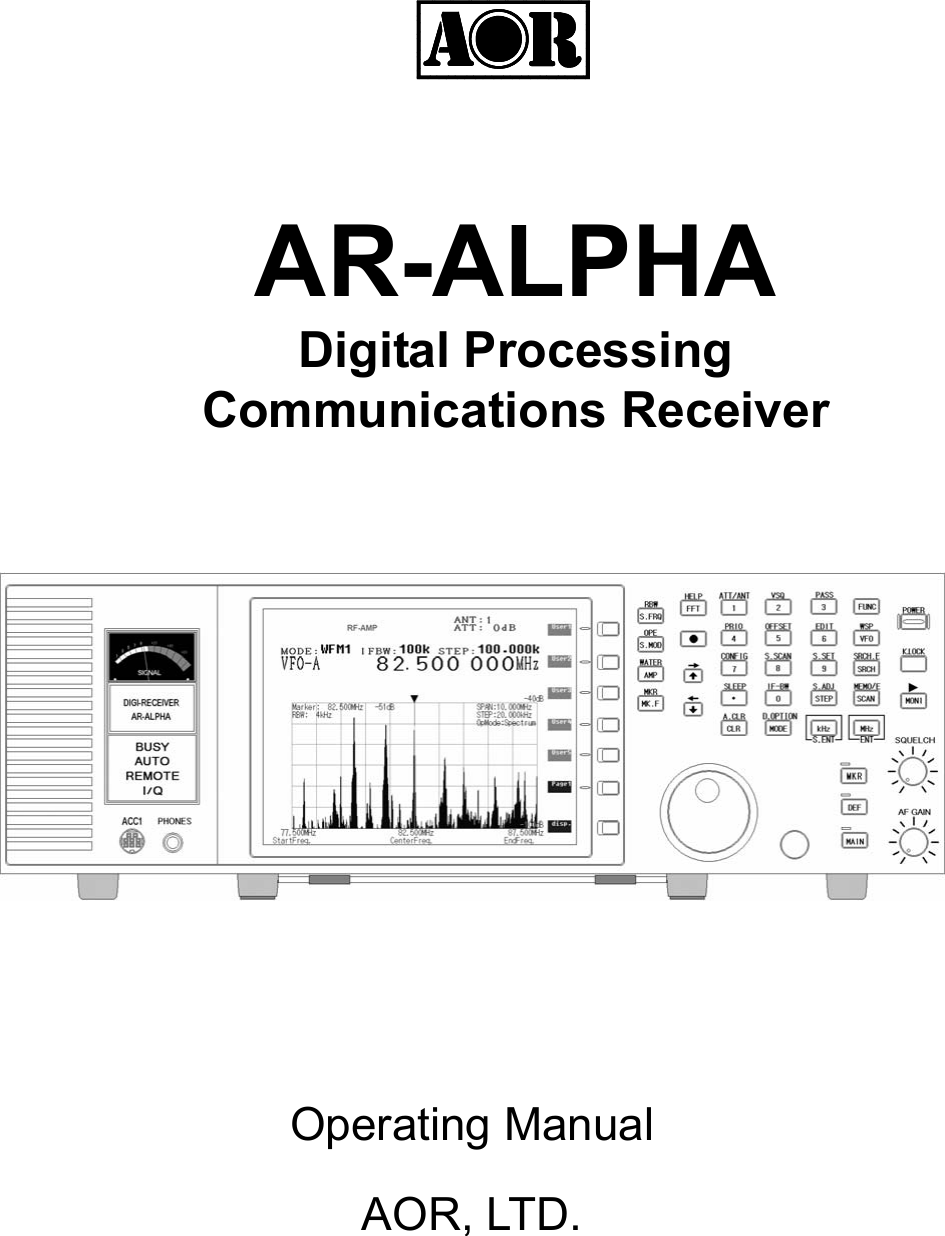          AR-ALPHA Digital Processing   Communications Receiver            Operating Manual  AOR, LTD.     