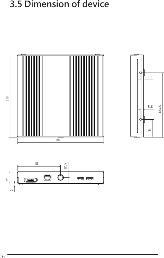 163.5 Dimension of device15816625234123.55.55.58312.5