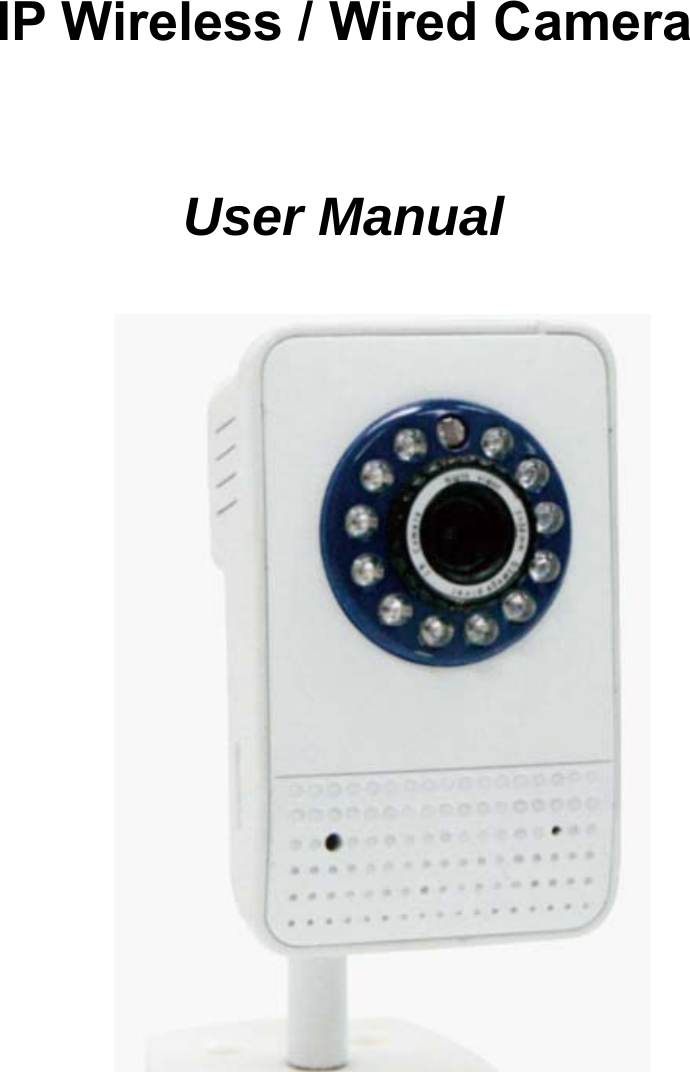 IP Wireless / Wired CameraUser Manual