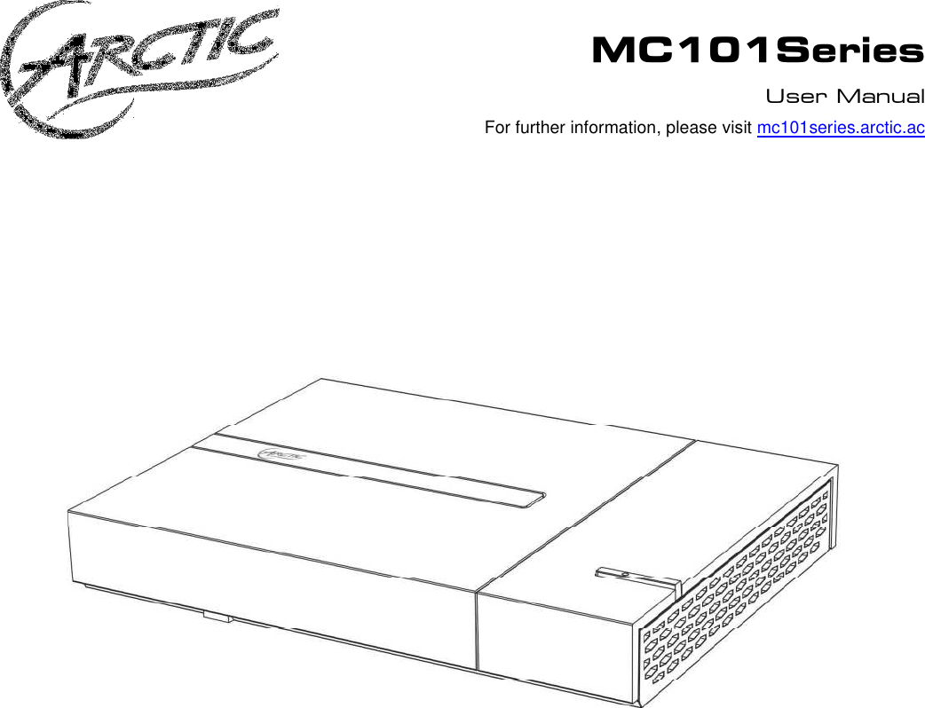 MC101Series User Manual For further information, please visit mc101series.arctic.ac                 