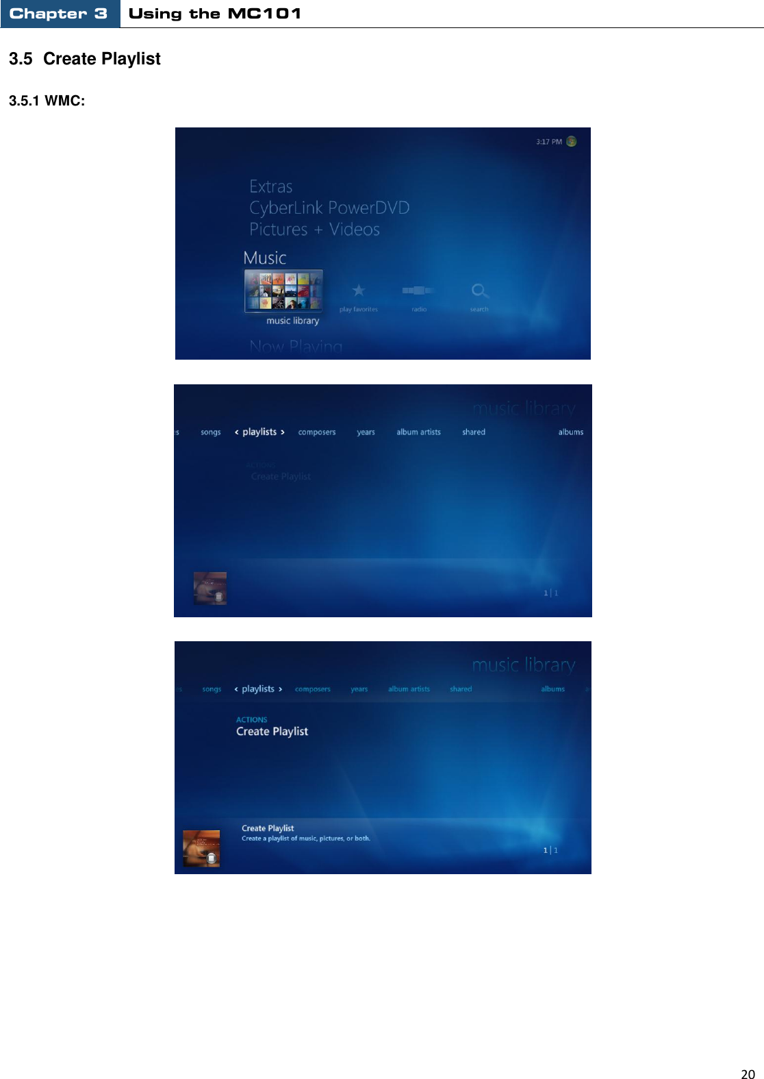 Chapter 3 Using the MC101                                                         20  3.5  Create Playlist 3.5.1 WMC:    