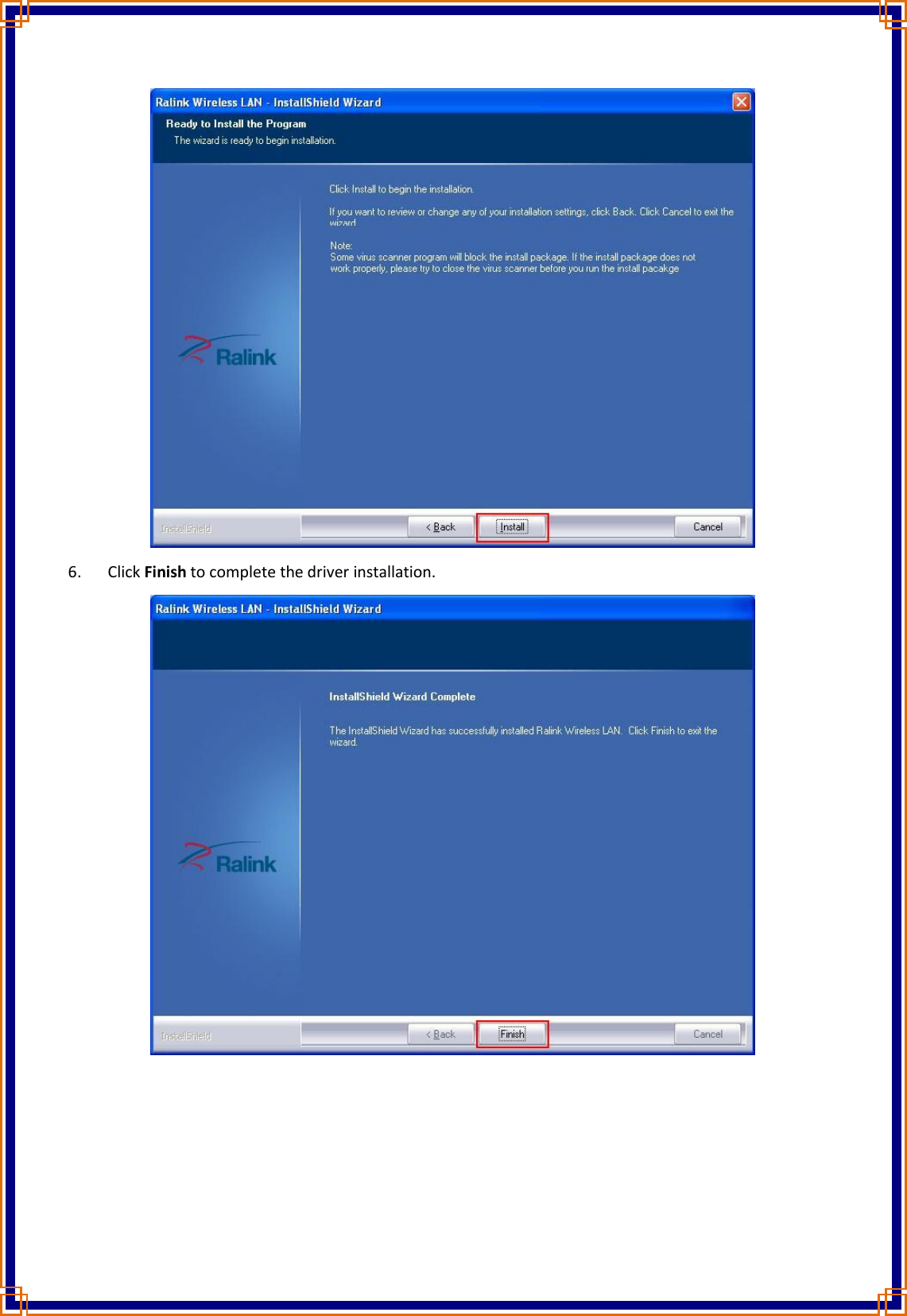  6. Click Finish to complete the driver installation.   