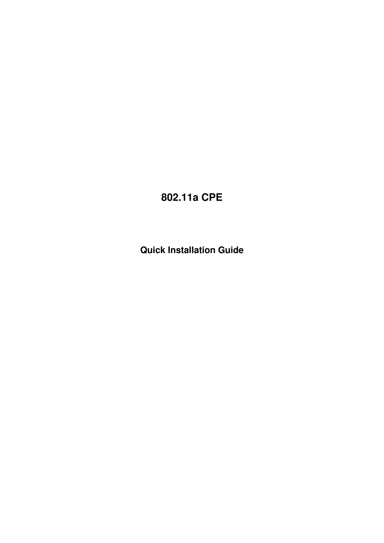            802.11a CPE    Quick Installation Guide                     
