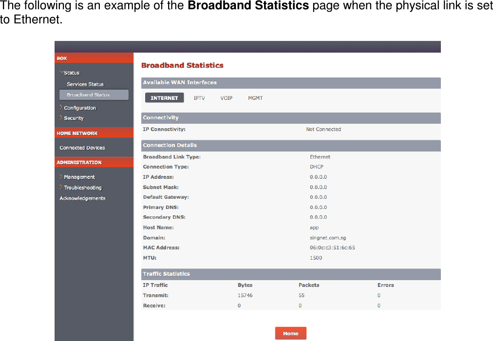 The following is an example of the Broadband Statistics page when the physical link is set to Ethernet.      