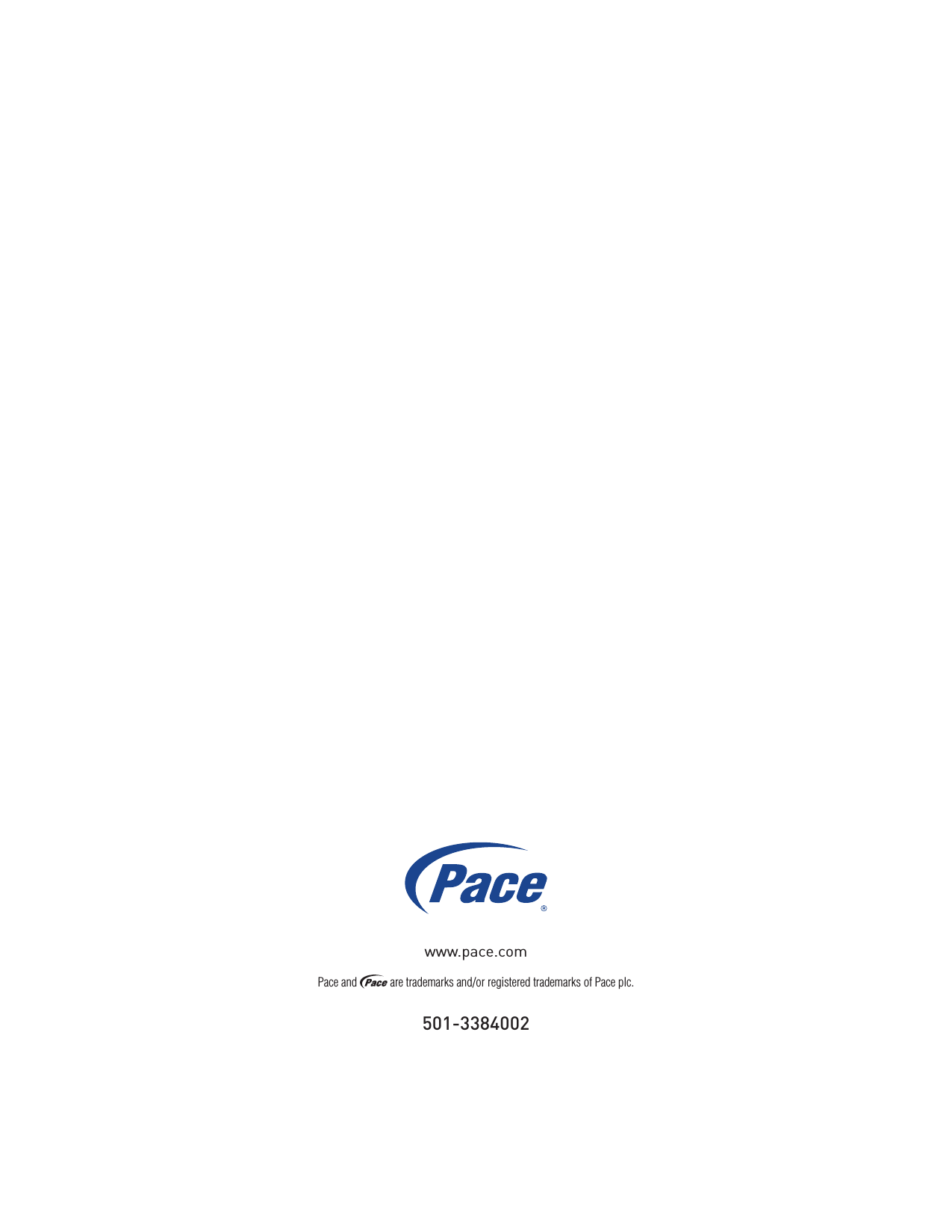 501-3384002Pace and   are trademarks and/or registered trademarks of Pace plc.www.pace.com