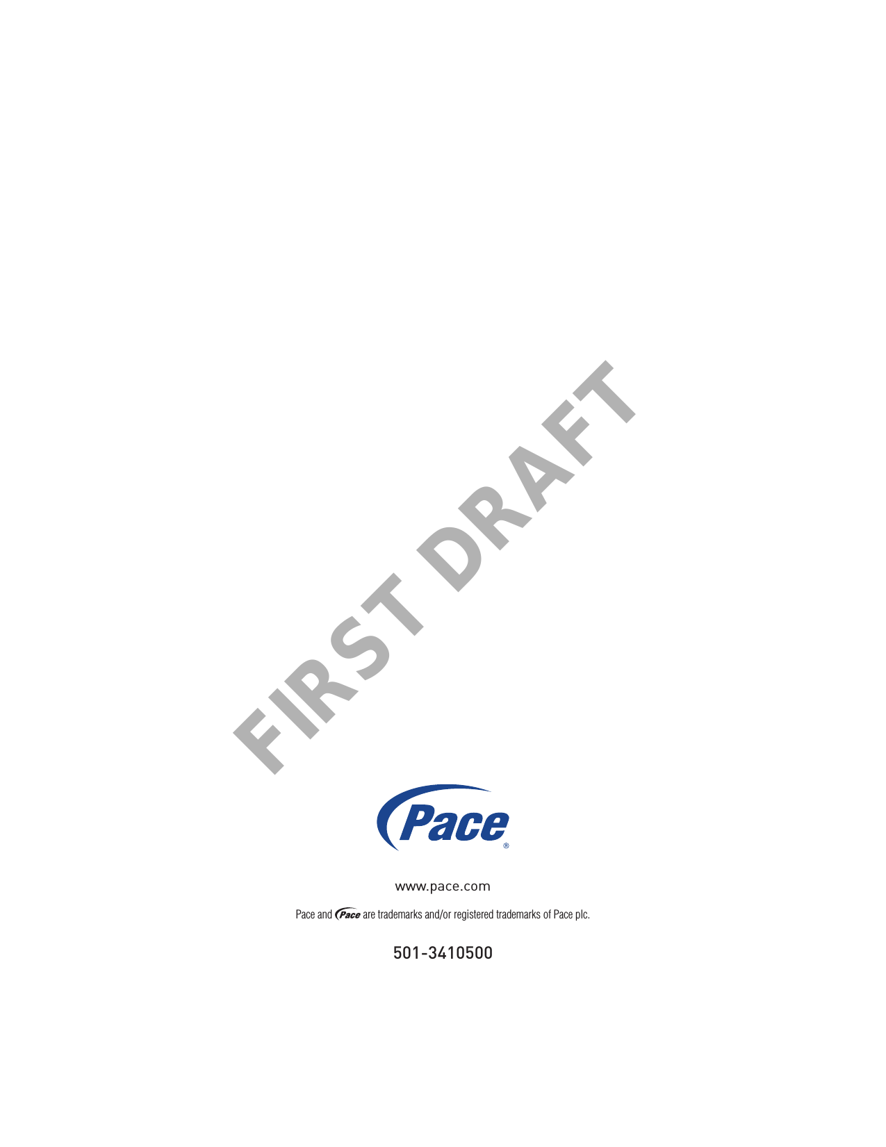 501-3410500Pace and   are trademarks and/or registered trademarks of Pace plc.www.pace.comFIRST DRAFT