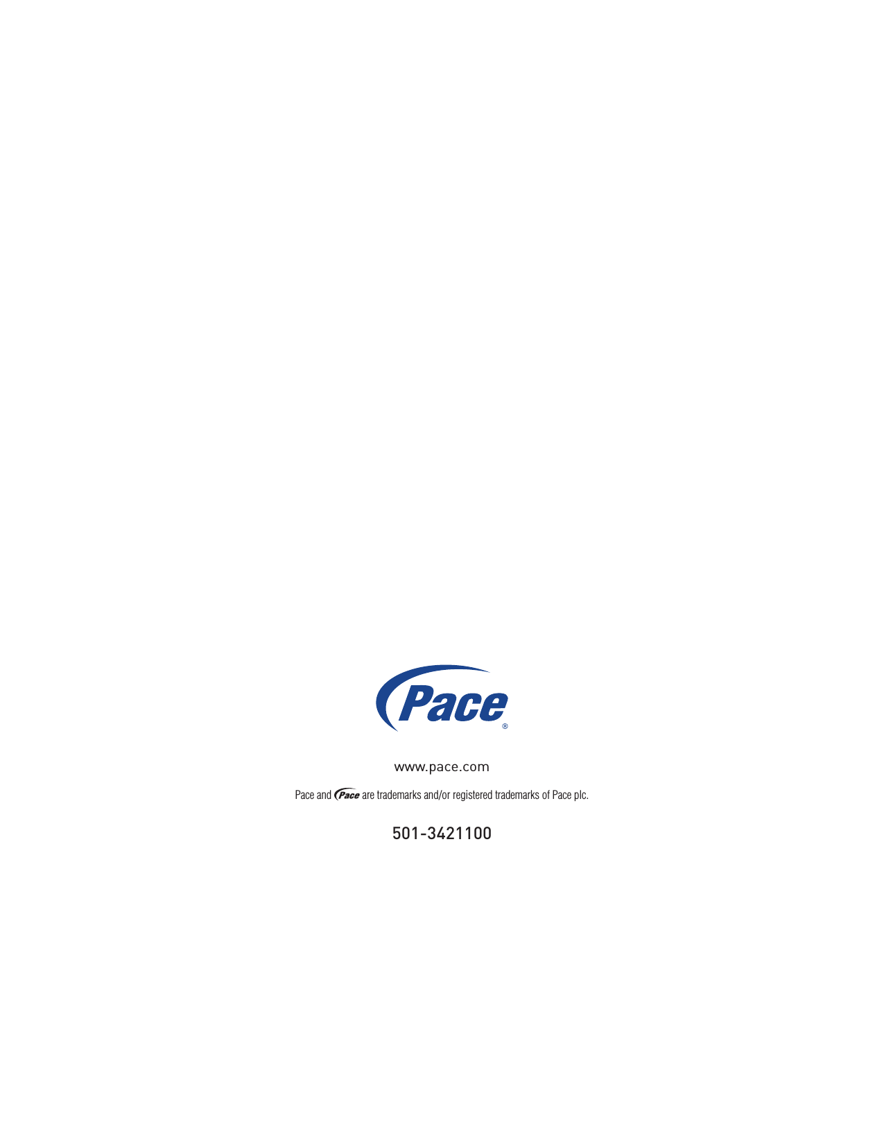 501-3421100Pace and   are trademarks and/or registered trademarks of Pace plc.www.pace.com