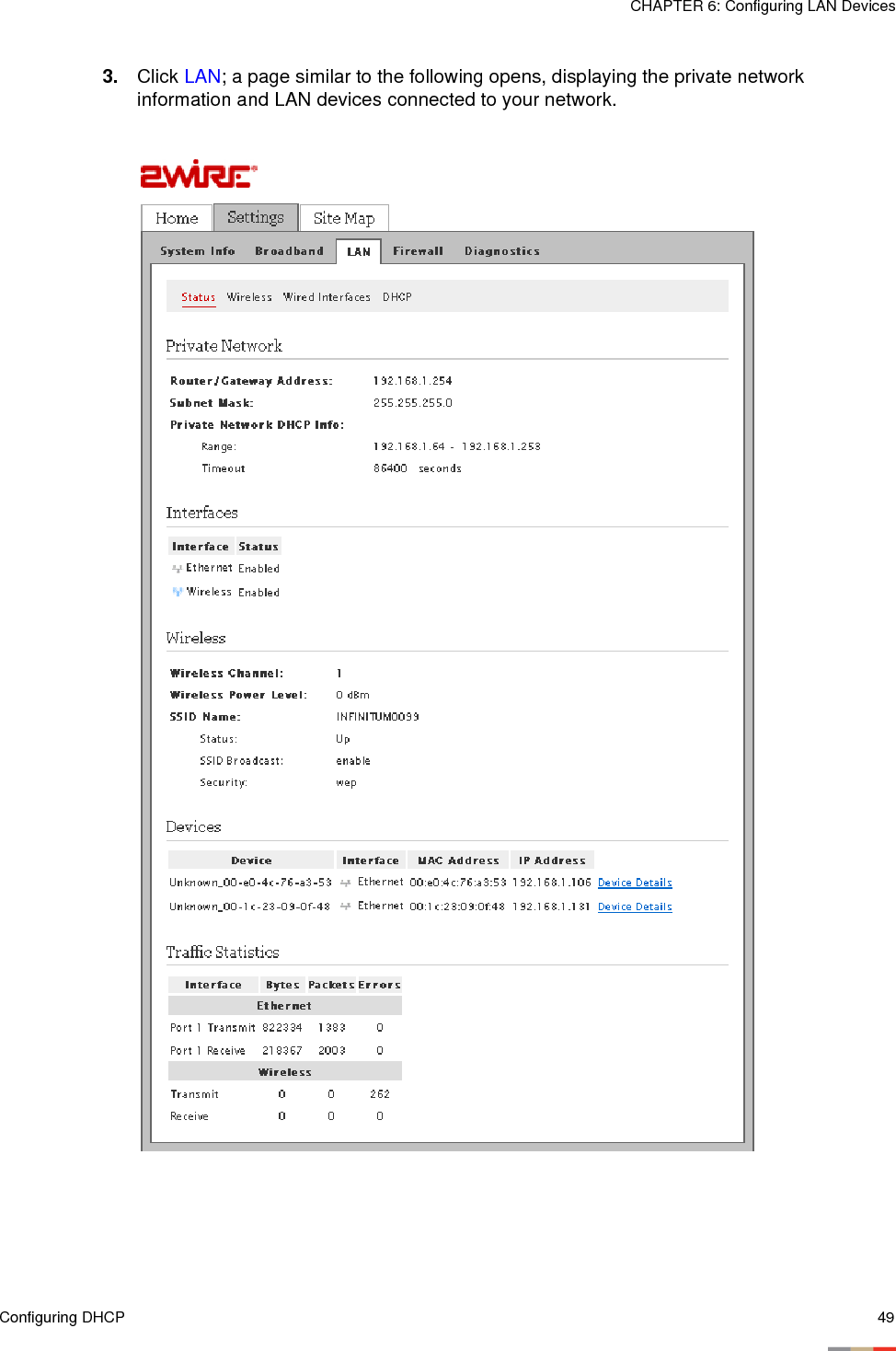 Configuring DHCP 49CHAPTER 6: Configuring LAN Devices3. Click LAN; a page similar to the following opens, displaying the private network information and LAN devices connected to your network. 